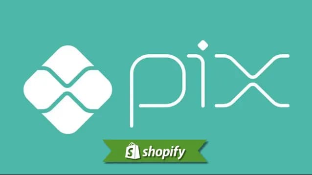 PIX payment method guide for Shopify merchants targeting BR