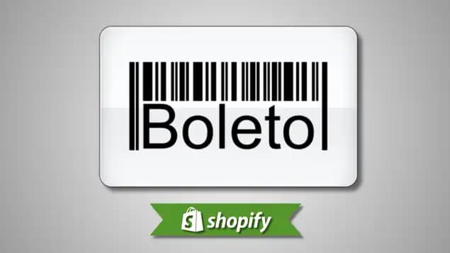 Boleto payment method guide for Shopify merchants targeting BR