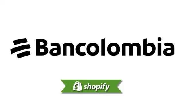 Bancolombia payment method guide for Shopify merchants targeting CO