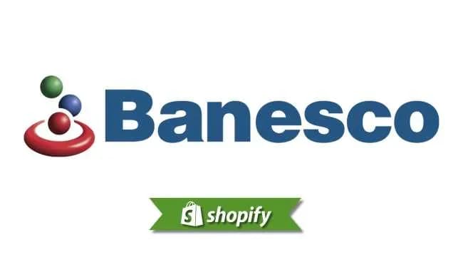 Banesco payment method guide for Shopify merchants targeting VE