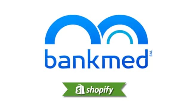Bankmed Zahlungsmethodenleitfaden für Shopify-Händler, die den Libanon anvisieren