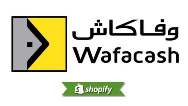 Wafacash payment method guide for Shopify merchants targeting MA