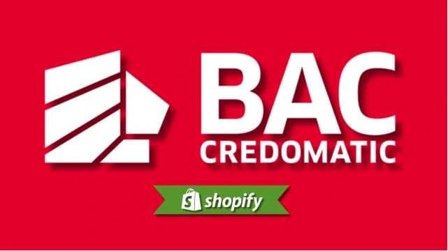 Bac Credomatic payment method guide for Shopify merchants targeting CR and SV and GT