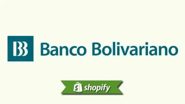Banco Bolivariano payment method guide for Shopify merchants targeting EC
