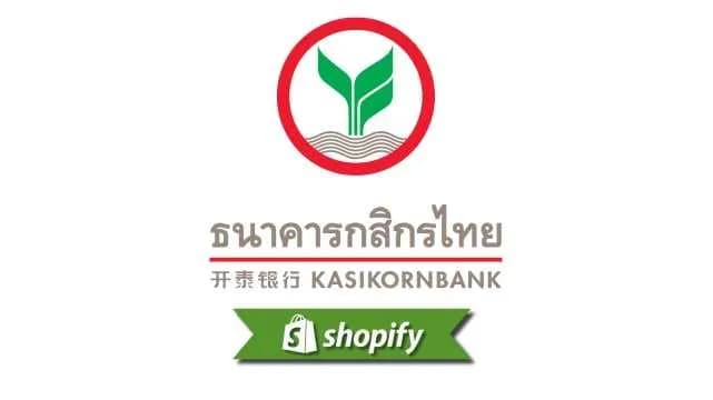 Kasikornbank payment method guide for Shopify merchants targeting TH