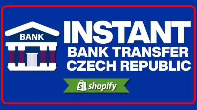 Instant Bank Transfers Czech Republic payment method guide for Shopify merchants targeting CZ