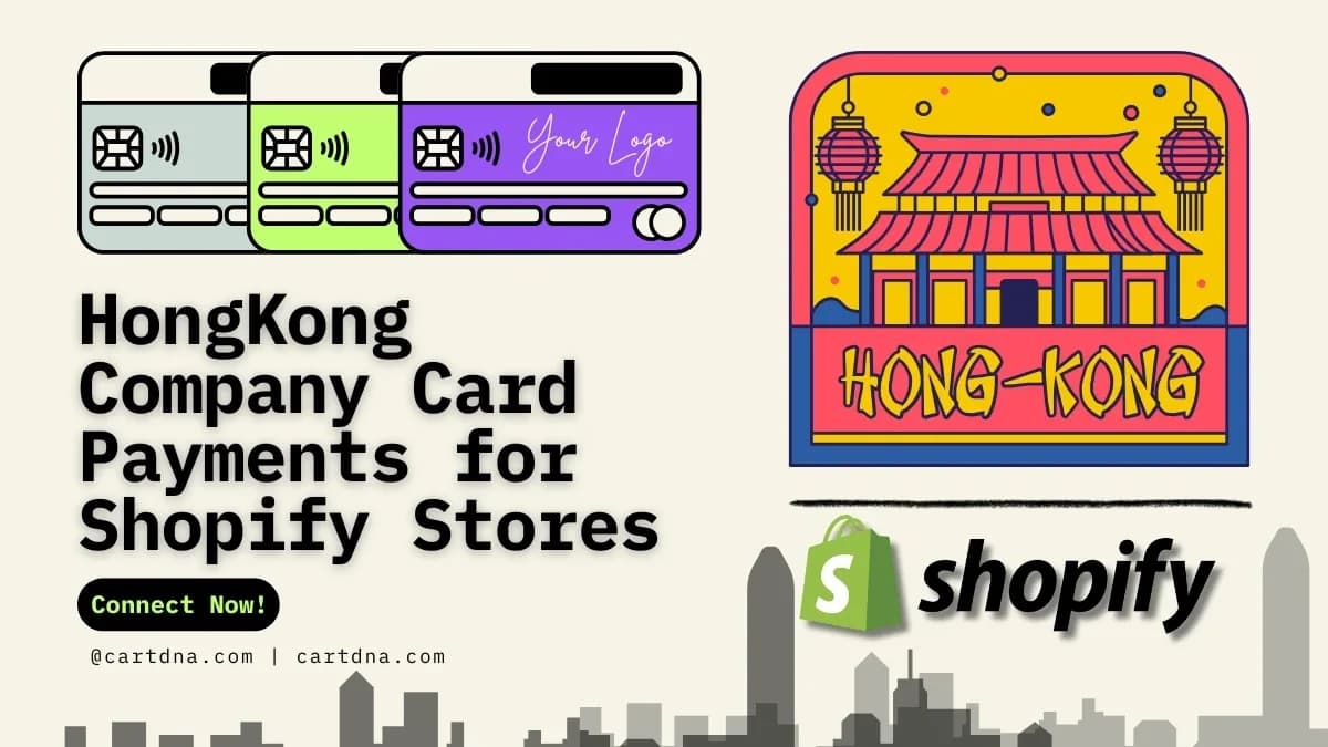 Hong Kong company card payments for Shopify stores โ accept Visa, Mastercard and AMEX globally