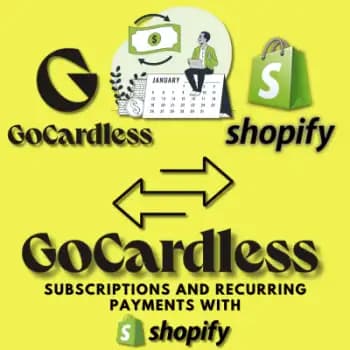 How to integrate GoCardless with Shopify — direct debit setup for subscriptions, SEPA payments, BACS, and recurring billing for Shopify merchants