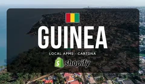 Guinea Shopify Payment Guide by CartDNA
