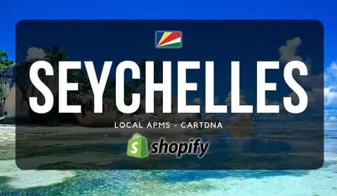 Seychelles Shopify Payment Guide by CartDNA