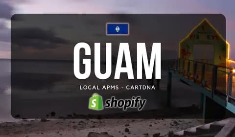 Guam Shopify Payment Guide by CartDNA
