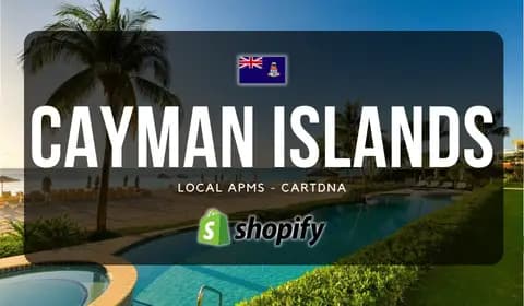 Cayman Islands Shopify Payment Guide by CartDNA