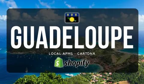Guadeloupe Shopify Payment Guide by CartDNA
