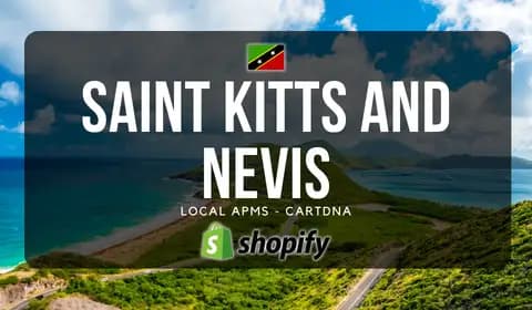 Saint Kitts and Nevis Shopify Payment Guide by CartDNA