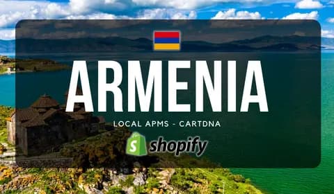 Armenia Shopify Payment Guide by CartDNA