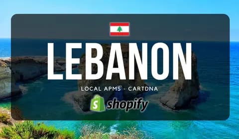 Lebanon Shopify Payment Guide by CartDNA