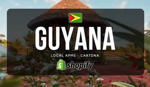 Guyana Shopify Payment Guide by CartDNA