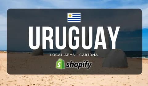 Uruguay Shopify Payment Guide by CartDNA