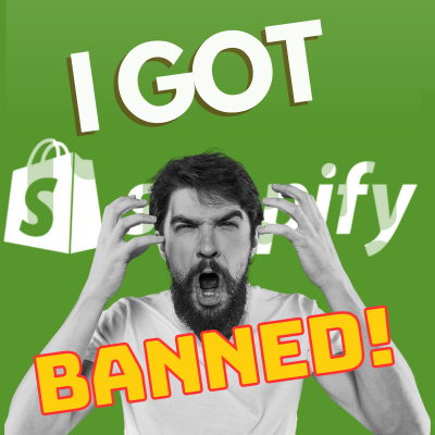 Help, Shopify I Got-Banned